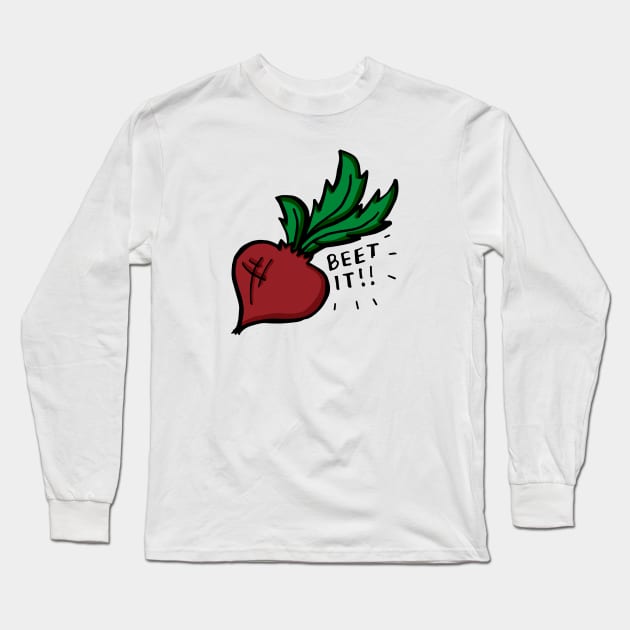 Beet It Long Sleeve T-Shirt by RADdoodads